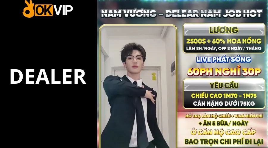 OKVIP đang có nhu cầu tuyển dụng Dealer nam làm tại sảnh trực tuyến MT mới ra mắt